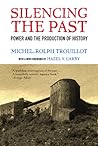 Silencing the Past by Michel-Rolph Trouillot