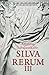 Silva Rerum III