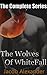 The Wolves Of WhiteFall: The Complete Series