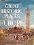 The Horizon Book Of Great Historic Places Of Europe