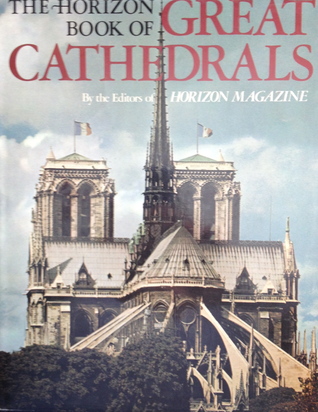 The Horizon Book of Great Cathedrals
