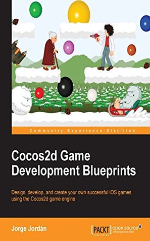 Cocos2d Game Development Blueprints (Kindle Edition)