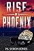 Rise of a Phoenix (John Steel #1)