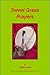 Sweet Grass Prayers (Laurie...