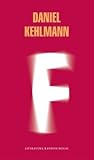F by Daniel Kehlmann