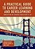 A Practical Guide to Career Learning and Development by Barbara Bassot
