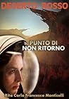Deserto rosso - Punto di non ritorno by Rita Carla Francesca Montic... Deserto rosso - Punto di non ritorno by Rita Carla Francesca Montic...