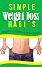 Simple Weight Loss Habits