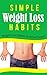 Simple Weight Loss Habits