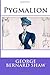 Pygmalion by George Bernard Shaw