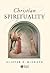 Christian Spirituality: An Introduction