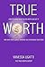 True Worth by Vanessa Ugatti True Worth by Vanessa Ugatti