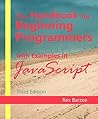 The Handbook for Beginning Programmers with Examples in JavaScript