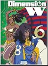 Dimension W, Vol. 6 (Dimension W, #6)
