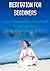 Meditation for Beginners: The Ultimate Guide to Meditation for Weight Loss and Mindfullness Meditation (Self Help Book 3) [Kindle Edition]