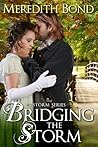 Bridging the Storm