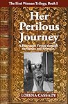Her Perilous Journey (First Woman Trilogy, #1)