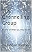 The Channelling Group (The Channelling Group Trilogy Book 1)