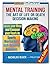 The Art of Mental Training:...