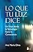 LO QUE TU LUZ DICE (2014) (Spanish Edition)