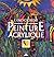 L'Encyclopédie de la peinture acrylique (ENCYCLOPEDIE) (French Edition)