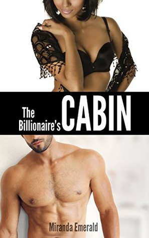 The Billionaire's Cabin (A BWWM Fantasy) (Snowed In Book 1)