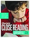 A Close Look at Close Reading: Teaching Students to Analyze Complex Texts, Grades K–5