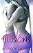 Beautiful Illusions (Beautiful Oblivion, #2)