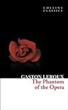 The Phantom of the Opera by Gaston Leroux