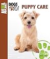 Puppy Care (Animal Planet Dogs 101)
