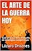EL ARTE DE LA GUERRA, HOY: Guía práctica para el diseño de estrategias competitivas (FORMACION GERENCIAL) (Spanish Edition)