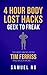 4 Hour Body Lost Hacks - Geek To Freak Transformation: Rapid Fat Loss, Effective Training, Nutrition Ideas, Sleep Hacks: The Absolute Best Hacks From Tim Ferriss And Much More.....