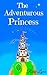 The Adventurous Princess