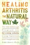 Healing arthritis the natural way: The breakthrough program for reversing arthritis using nutrition and supplements Healing arthritis the natural way: The breakthrough program for reversing arthritis using nutrition and supplements