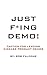Just F*ing Demo!: Tactics f...