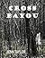 Cross Bayou (Cross Bayou Book 1)