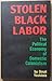 Stolen Black Labor: The Political Economy of Domestic Colonialism