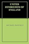 UNITED ZOMBIEDOM OF ENGLAND UNITED ZOMBIEDOM OF ENGLAND