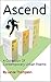 Ascend: A Collection Of Con...