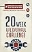 20 Week Life Overhaul Challenge: Organize Your Life In 20 Weeks To Set You On The Path To Happiness And Realizing Your Potential (Challenge Yourself, ... ... Wellness Coaching, Happiness Is A Choice)