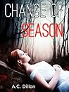 Change of Season by A.C. Dillon