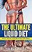 The Ultimate Liquid Diet: H...