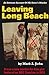Leaving Long Beach by Mark A. Jicha