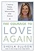 The Courage to Love Again by Sheila Ellison