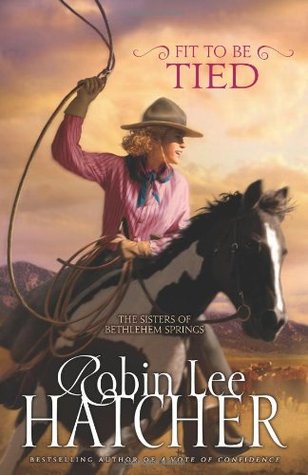 Fit to Be Tied (Sisters of Bethlehem Springs, #2)