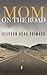 Mom On The Road by Allyson Ochs Primack