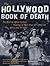 The Hollywood Book of Death  by James Robert Parish