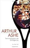 Arthur Ashe: Tennis and Justice in the Civil Rights Era Arthur Ashe: Tennis and Justice in the Civil Rights Era