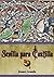Sevilla para Castilla (Spanish Edition)