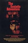 The Ecstatic Adventure